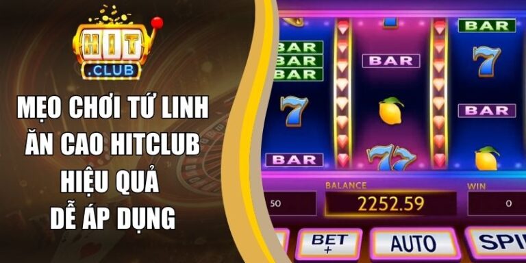 Mẹo Chơi Tứ Linh Ăn Cao Hitclub Hiệu Quả Dễ Áp Dụng 9 Mẹo Chơi Tứ Linh Ăn Cao Hitclub Hiệu Quả Dễ Áp Dụng